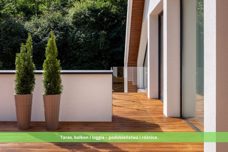 Taras, balkon i loggia – podobieństwa i różnice.